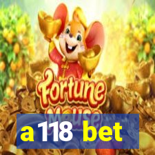 a118 bet